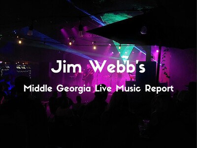 Jim Webb's Middle Georgia Live Music Report