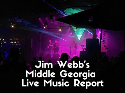 Jim Webb's Middle Georgia Live Music Report