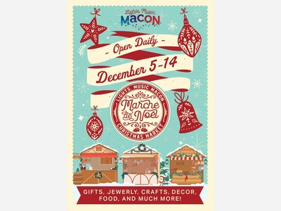 PRESS RELEASE: A New Holiday Tradition Joins Downtown Macon – The Inaugural Marché de Noel: Macon Christmas Market
