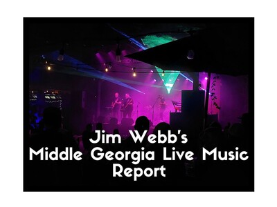 Jim Webb's Middle Georgia Live Music Report