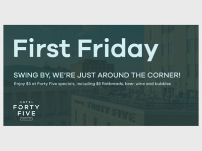 First Friday at Hotel Forty Five