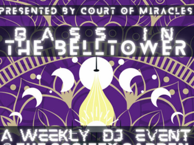 BASS in the Belltower: A Weekly DJ Event at The Society Garden